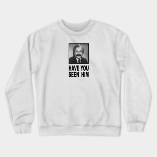 The Search Crewneck Sweatshirt